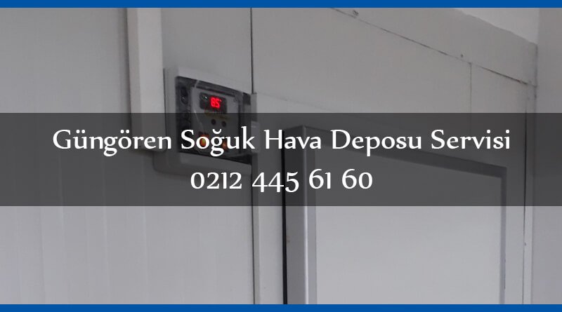 GÜNGÖREN SOĞUK HAVA DEPOSU SERVİSİ